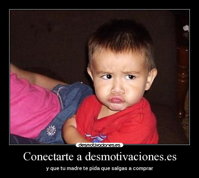 Conectarte a desmotivaciones.es - 