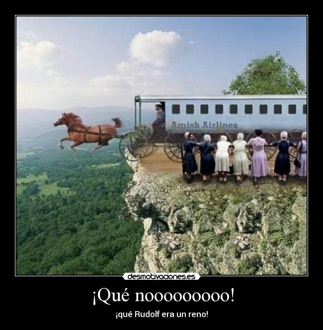 ¡Qué nooooooooo! -