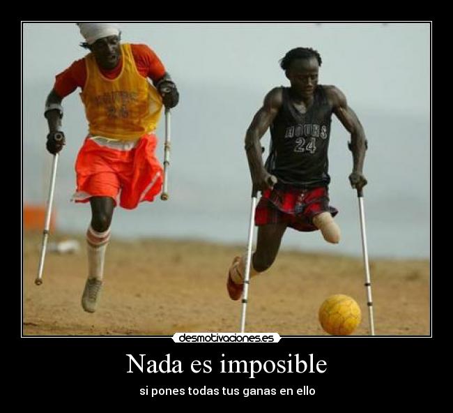 Nada es imposible - 