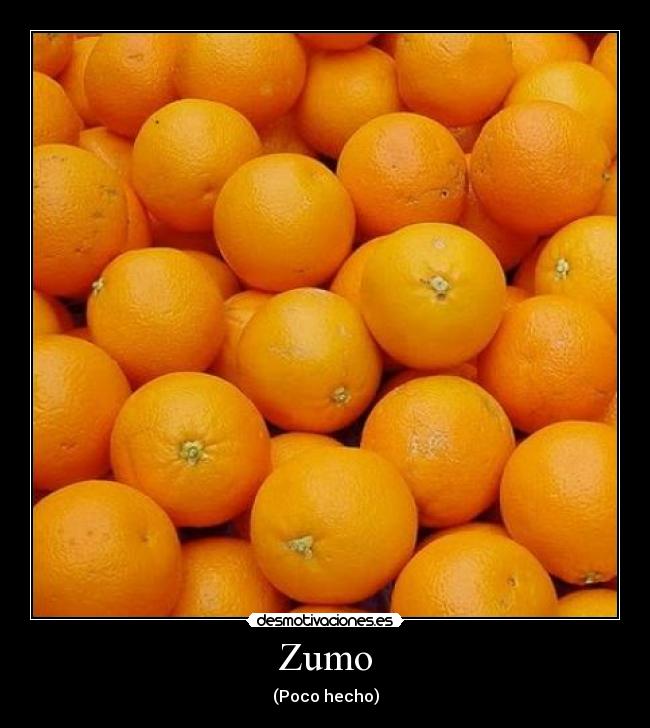 Zumo - (Poco hecho)