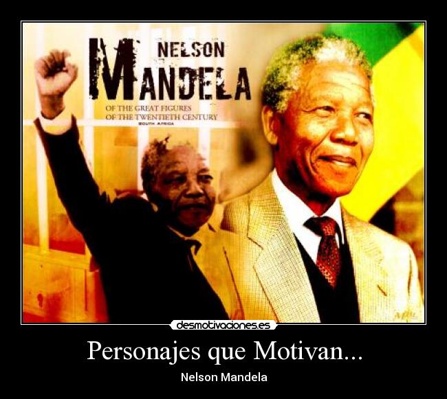 Personajes que Motivan... - Nelson Mandela