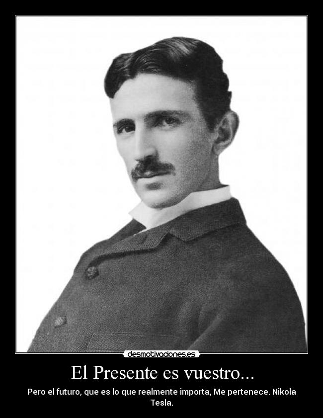 El Presente es vuestro... - 
