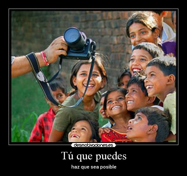 Tú que puedes -