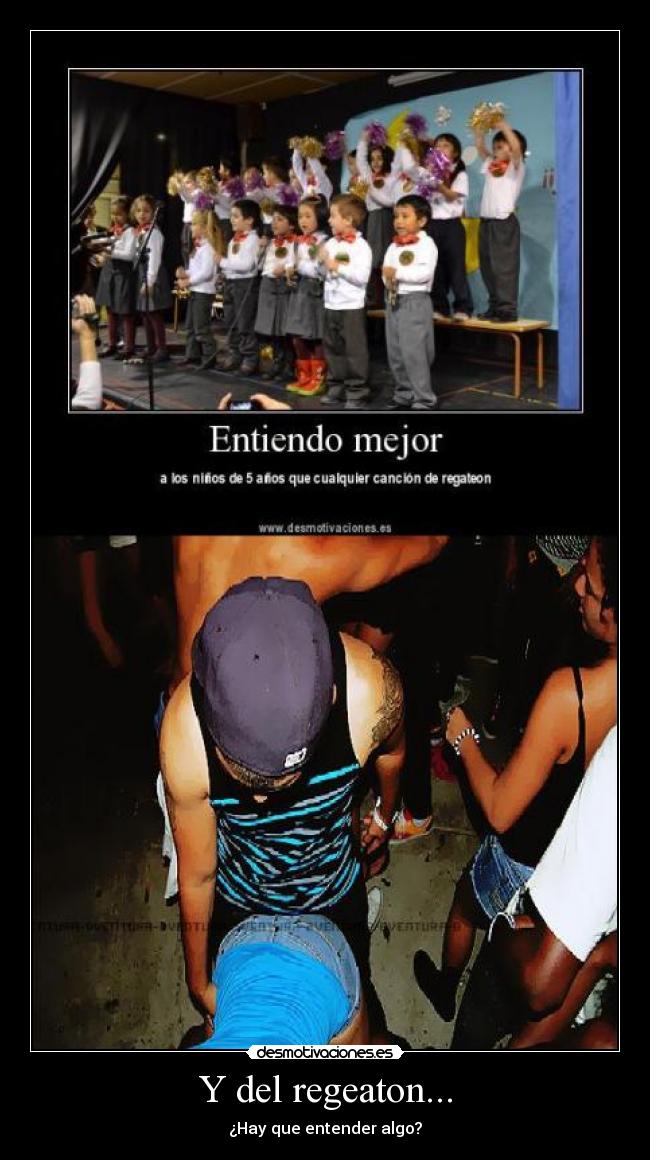 Y del regeaton... - ¿Hay que entender algo?