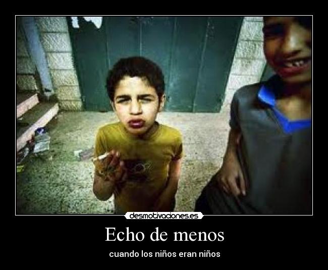 Echo de menos - cuando los niños eran niños