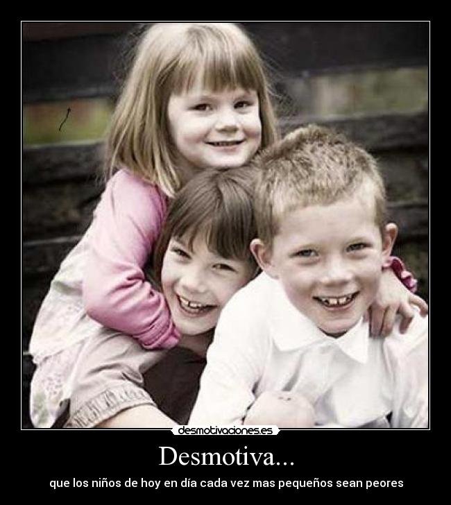 Desmotiva... -