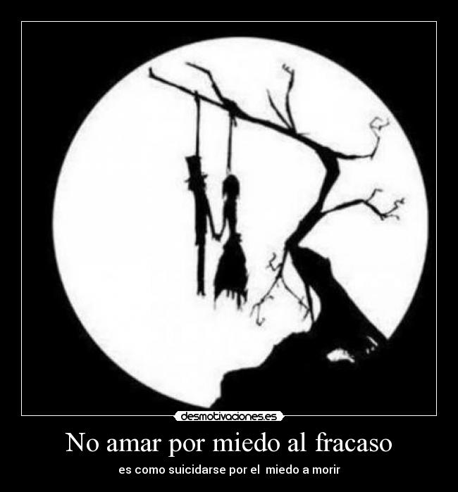No amar por miedo al fracaso - 