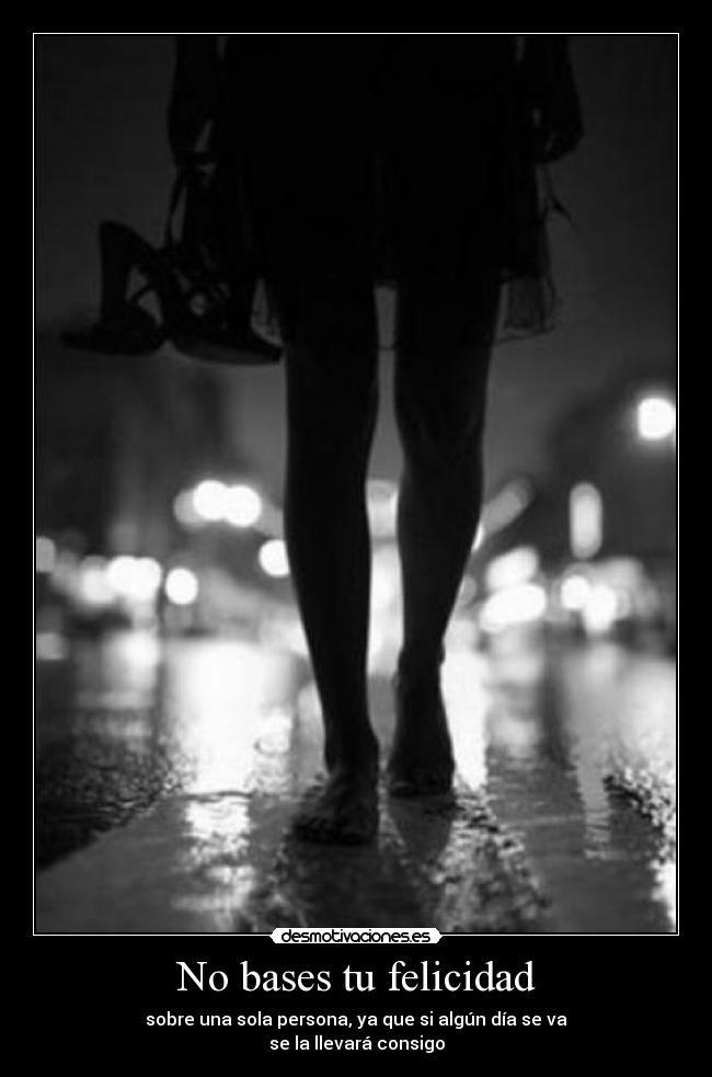carteles felicidad bases felicidad persona llevara consigo desmotivaciones