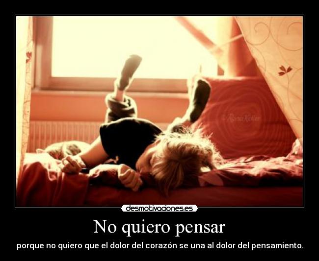 No quiero pensar -