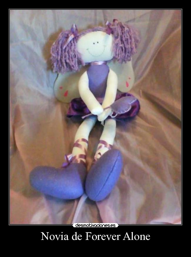 carteles novia forever alone desmotivaciones