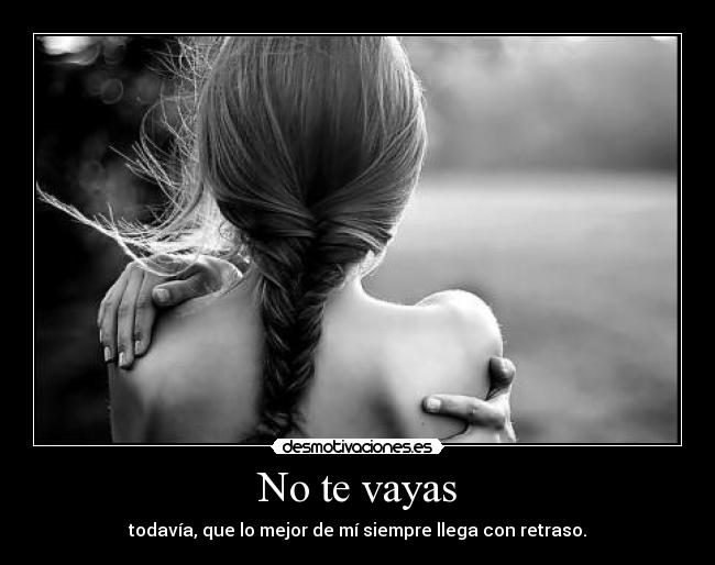 No te vayas -
