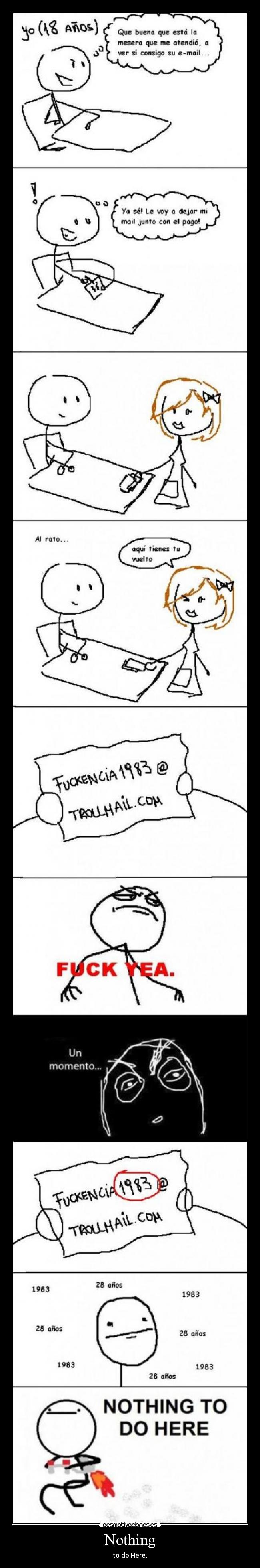 Nothing - to do Here.