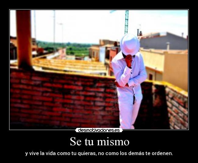 Se tu mismo -
