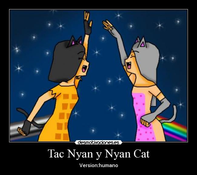 Tac Nyan y Nyan Cat -