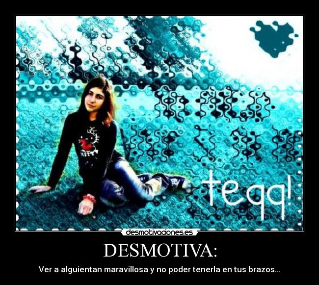 DESMOTIVA: - 