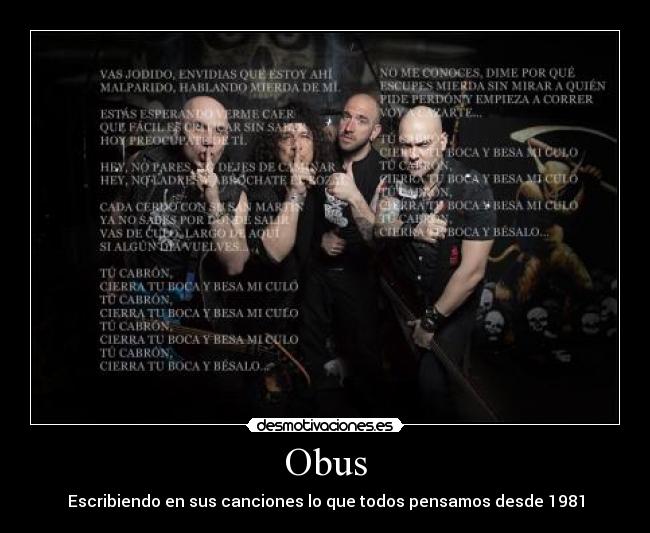 Obus - Escribiendo en sus canciones lo que todos pensamos desde 1981