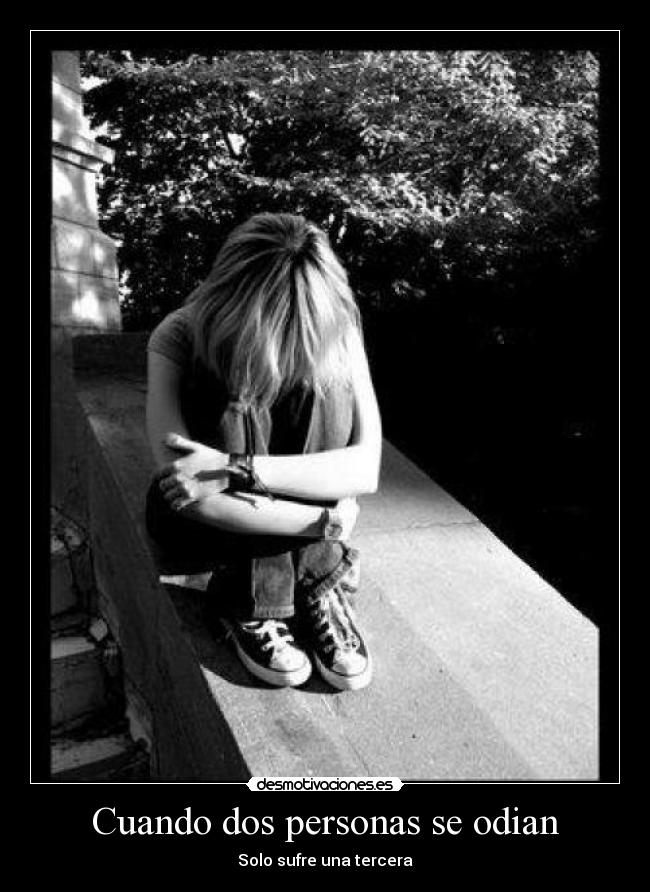 Cuando dos personas se odian - Solo sufre una tercera