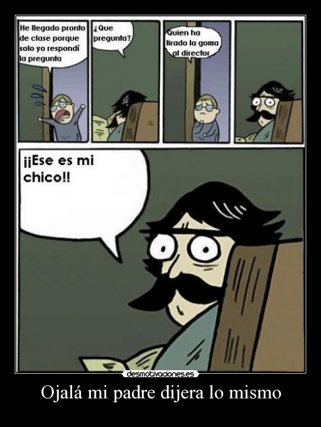 carteles padre wwwdesmotivacioneses desmotivaciones