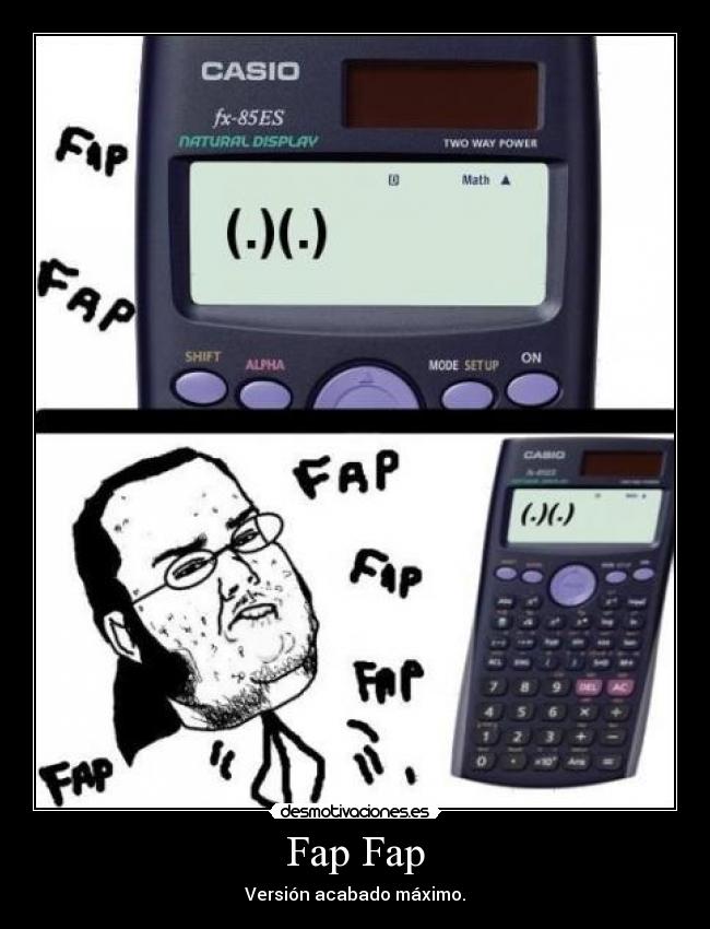 Fap Fap - Versión acabado máximo.