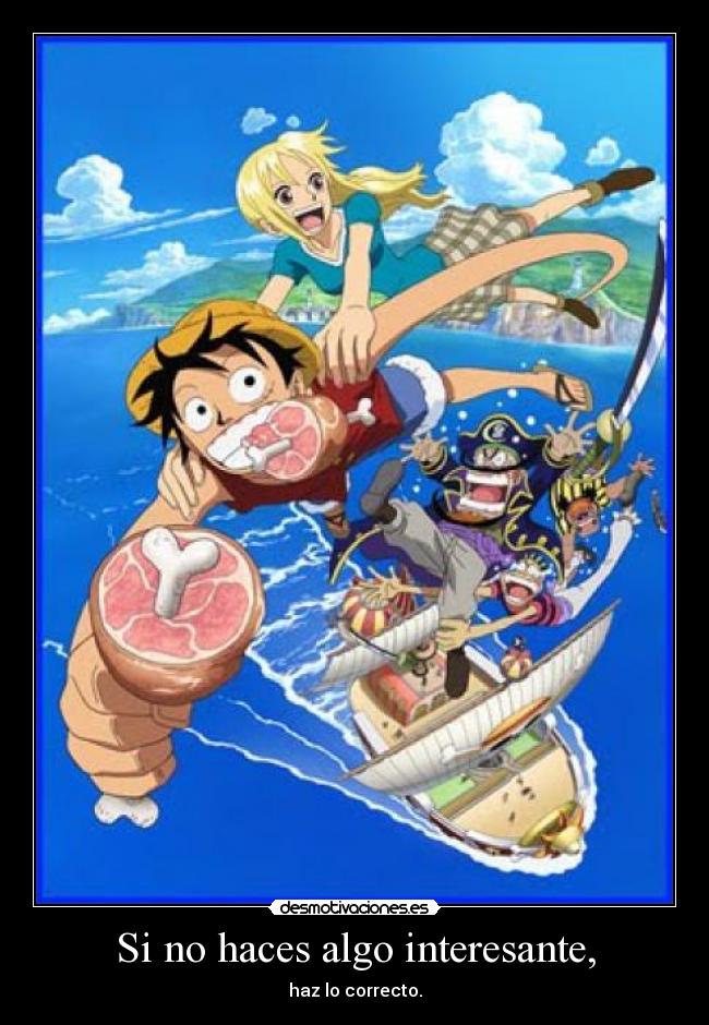 Si no haces algo interesante, - 