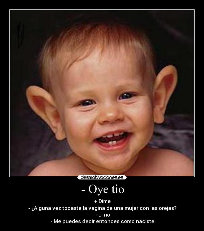 - Oye tio - 