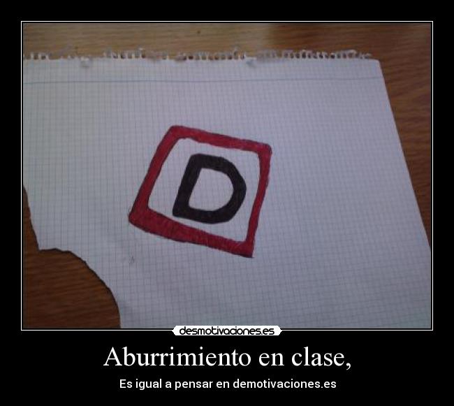 Aburrimiento en clase, -