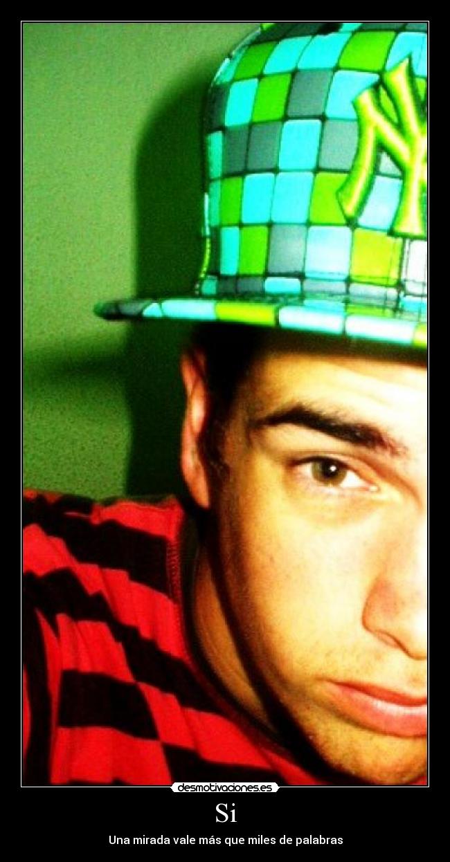 Si - Una mirada vale más que miles de palabras