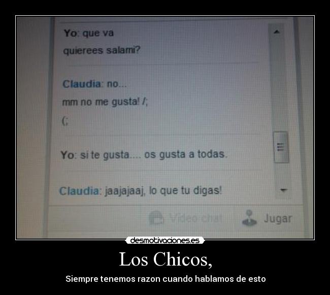 Los Chicos, - Siempre tenemos razon cuando hablamos de esto