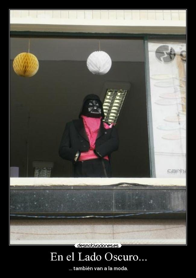 En el Lado Oscuro... - ... también van a la moda.