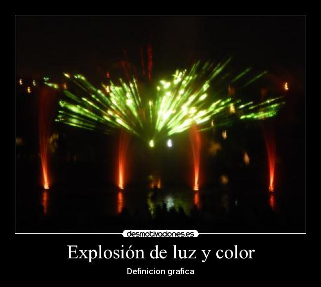 Explosión de luz y color - Definicion grafica