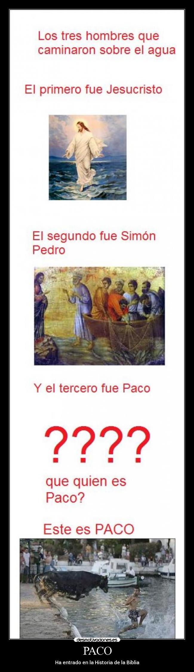 PACO - Ha entrado en la Historia de la Biblia