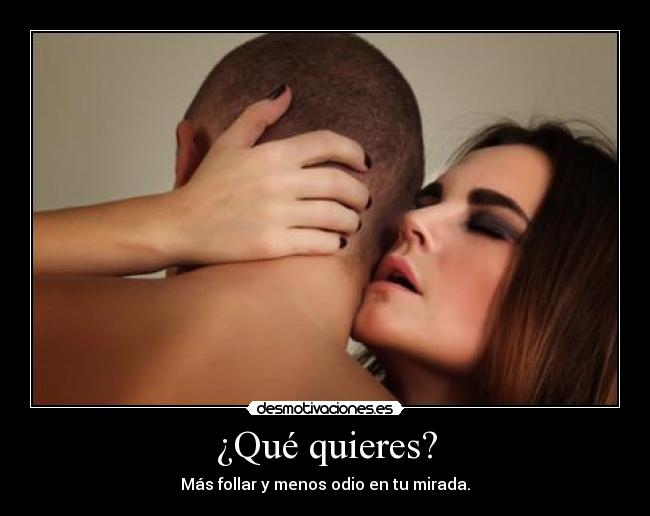 ¿Qué quieres? - 