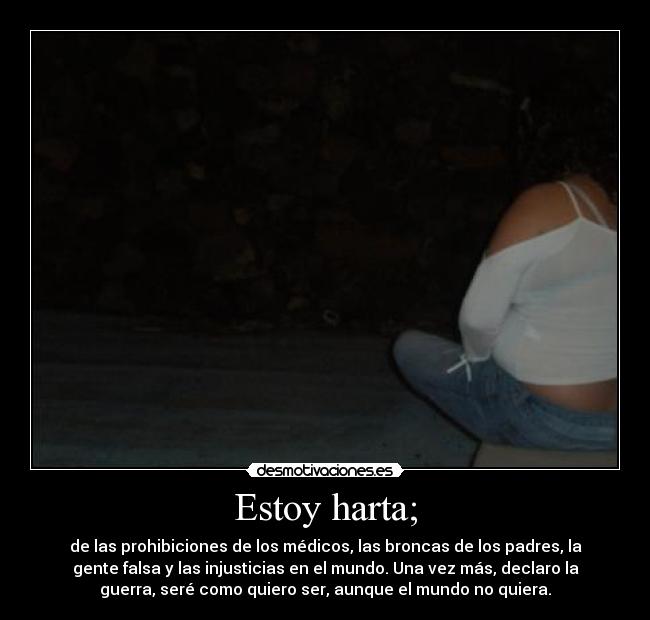Estoy harta; - 