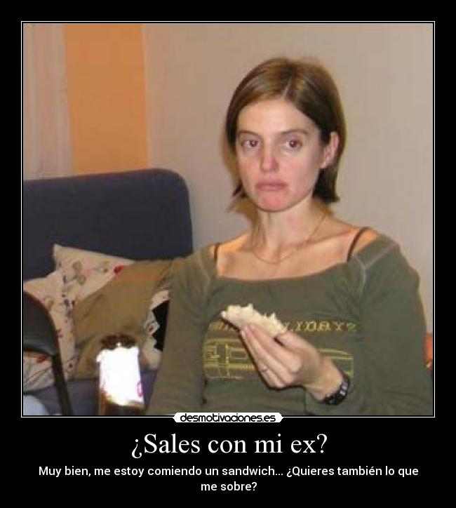 ¿Sales con mi ex? - 