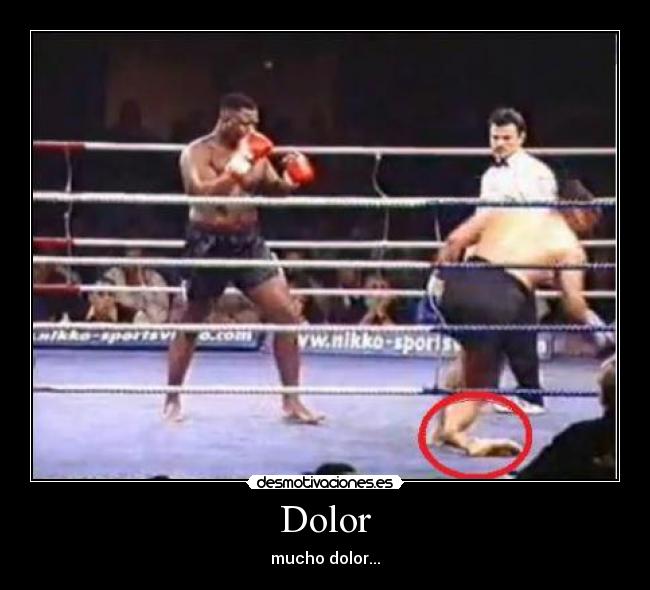 Dolor - mucho dolor...