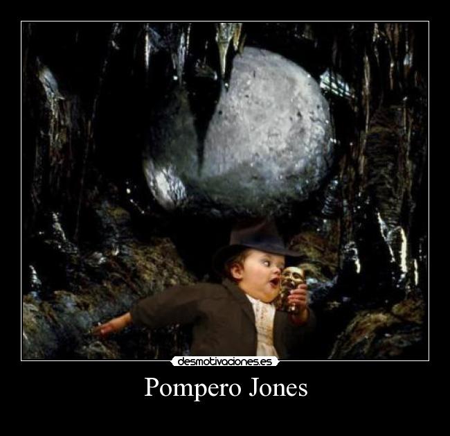 carteles pompero jones desmotivaciones