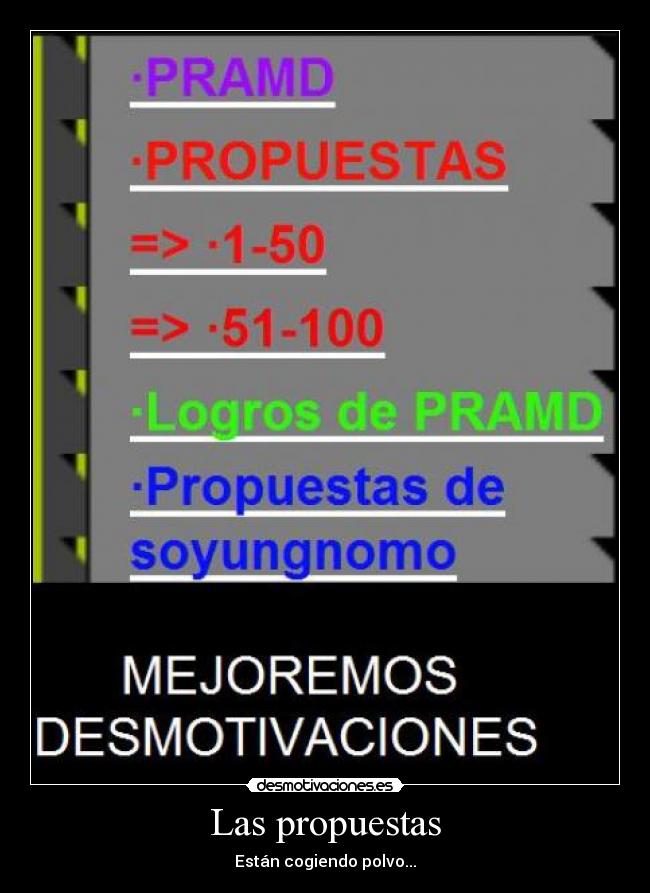 Las propuestas - Están cogiendo polvo...