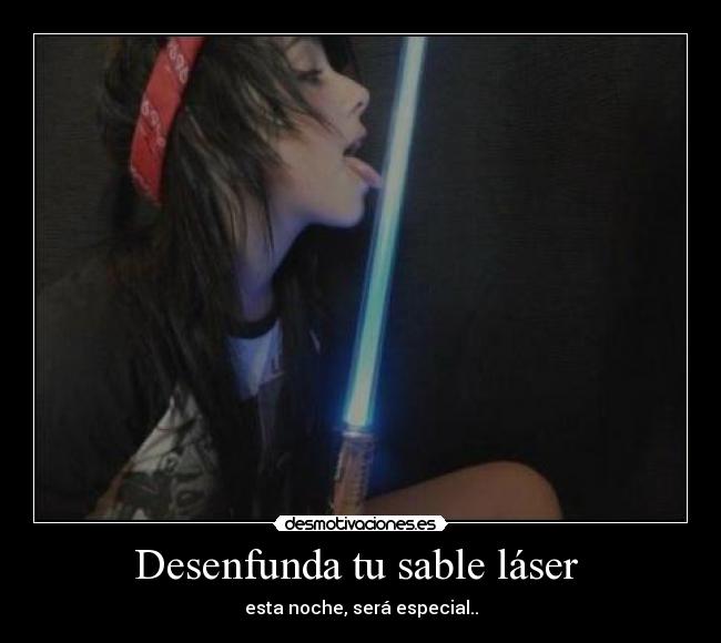 Desenfunda tu sable láser -