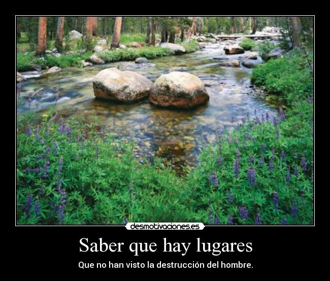Saber que hay lugares -