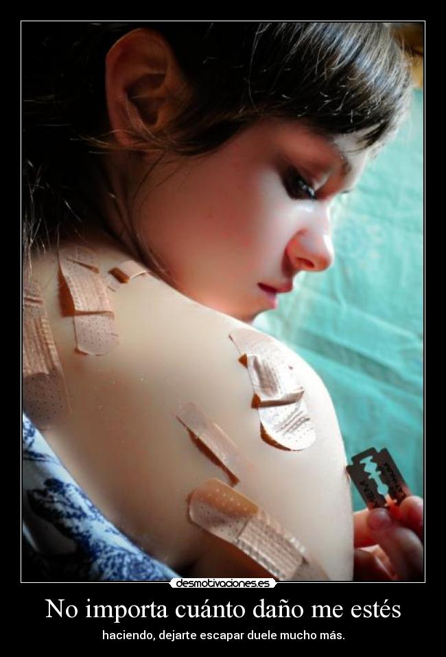 No importa cuánto daño me estés - 
