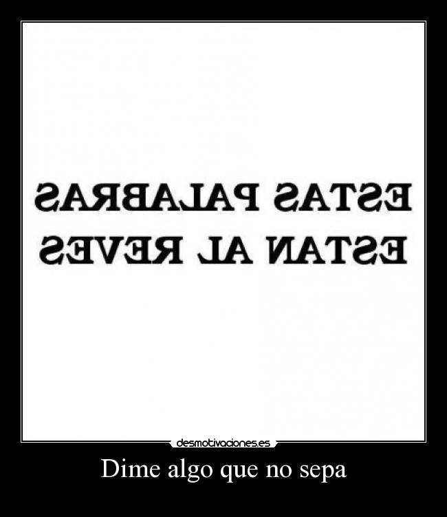 Dime algo que no sepa - 