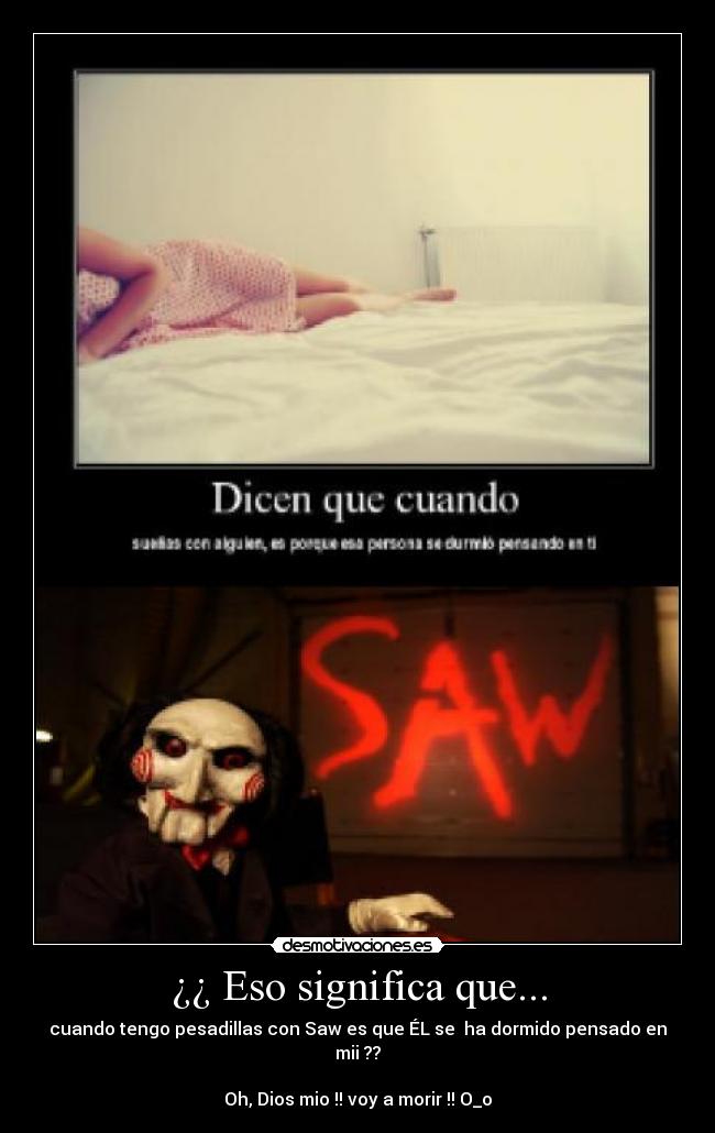 ¿¿ Eso significa que... -