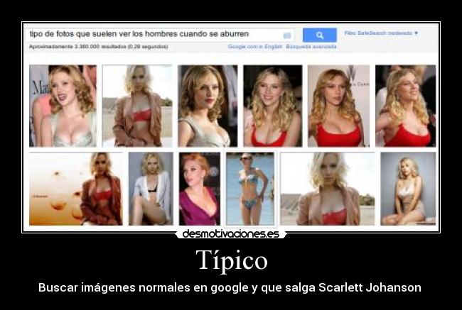 Típico - Buscar imágenes normales en google y que salga Scarlett Johanson