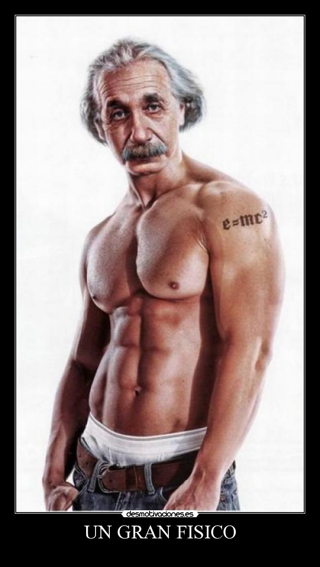 UN GRAN FISICO -