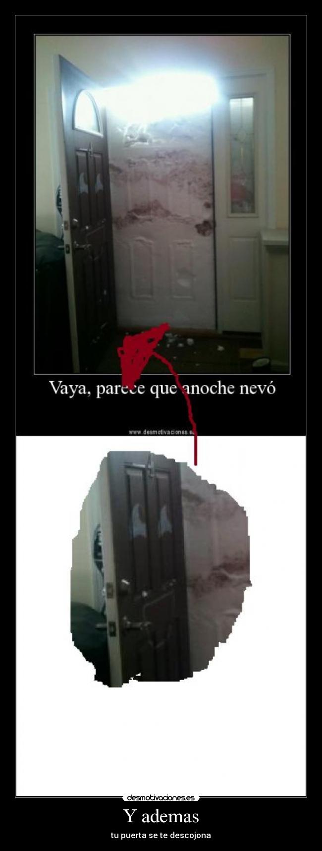 Y ademas - tu puerta se te descojona