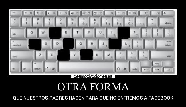 OTRA FORMA - QUE NUESTROS PADRES HACEN PARA QUE NO ENTREMOS A FACEBOOK