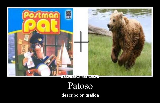 Patoso - descripcion grafica