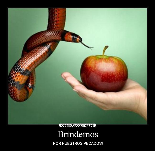 Brindemos - POR NUESTROS PECADOS!