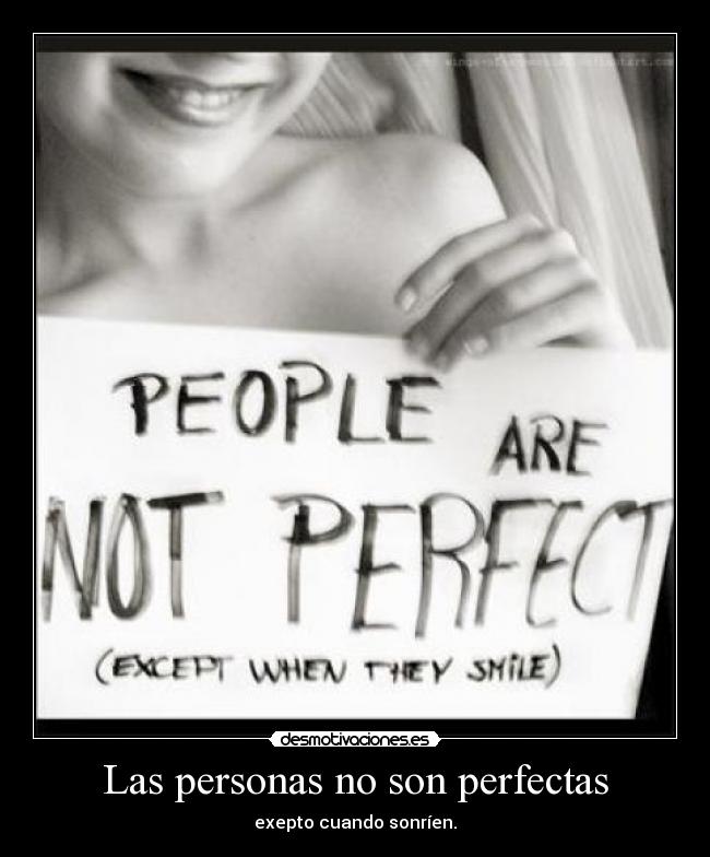 Las personas no son perfectas -