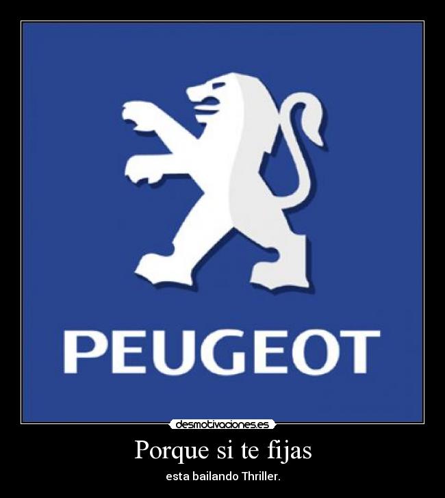 Porque si te fijas - esta bailando Thriller.